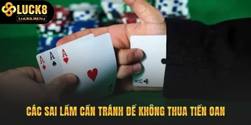 Mẹo thắng liêng hiệu quả bắt đầu từ nhận diện sai lầm