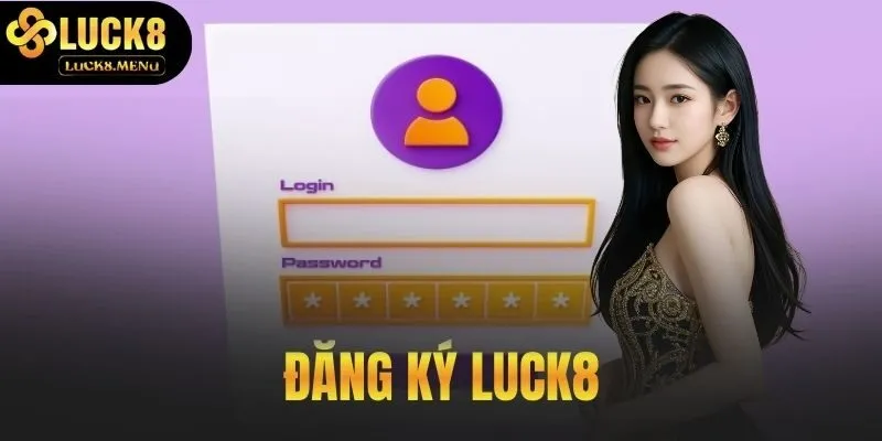 Đăng Ký Luck8