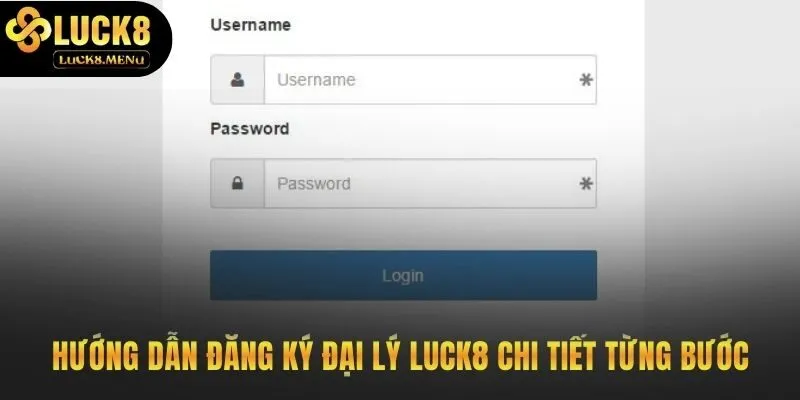 Bốn bước đăng ký đại lý Luck8 đơn giản và nhanh gọn