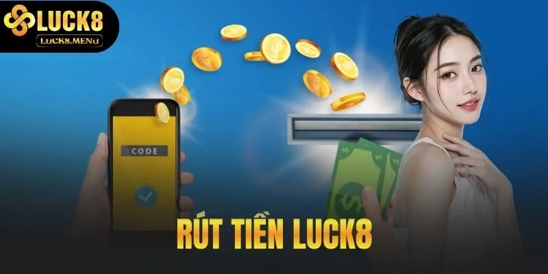 Rút Tiền Luck8