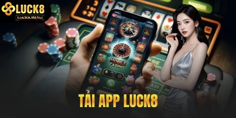 Tải App Luck8