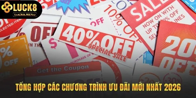 Các chương trình khuyến mãi Luck8 dành cho mọi người dùng