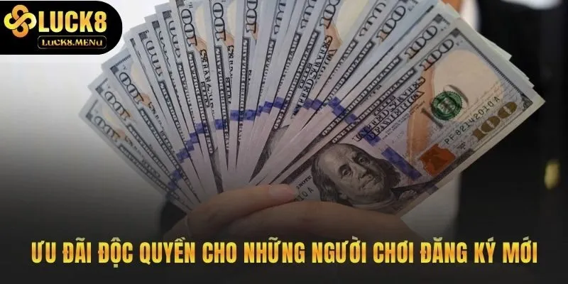 Hoàn tất đăng ký Luck8 nhận ngay các ưu đãi giá trị