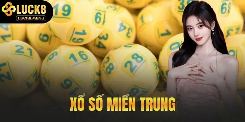 Xổ Số Miền Trung Hôm Nay - Dò Vé Tự Động Tại Luck8